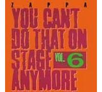 You Can't Do That On Stage Anymore, Vol. 6 by Zappa, Frank (1993-03-25)