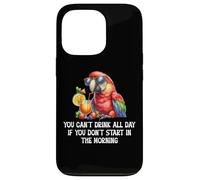 You Cant Drink All Day Drinking Parrot Start in the Morning Carcasa para iPhone 13 Pro