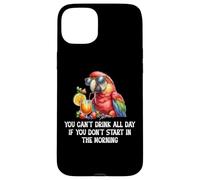 You Cant Drink All Day Drinking Parrot Start in the Morning Carcasa para iPhone 15 Plus