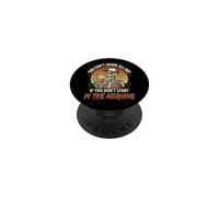 You Can't Drink All Day If You Don't Start In The Morning PopSockets PopGrip Adhesivo