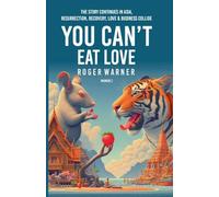 You Can't Eat Love (Memoir 2)