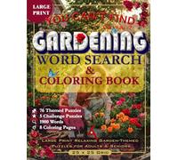 YOU CAN'T FIND .... Can you? Gardening Word Search & Coloring Book: Relaxing Garden-themed Puzzles for Adults & Seniors