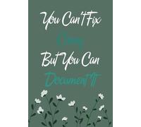 You Can't Fix Crazy But You Can Document It: Notebook with Funny Sayings on Background for Colleague, Parents, Coworker, Work, Secret Santa, Halloween(size 6"x9")
