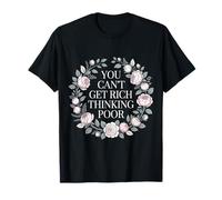 You Can't Get Rich Thinking Poor Ambición de Riqueza |- Camiseta