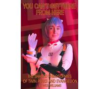 You Can't Get There from Here: The Shared Philosophies of Twin Peaks and Evangelion