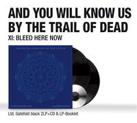 ...And You Will Know Us By The Trail Of Dead XI: Bleed Here Now (Vinyl)