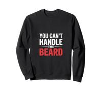 You Can't Handle The Beard ------- Sudadera