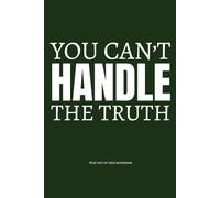 You Can't Handle Truth Notebook: Journal, 6x9 inches, 120 pages, gift