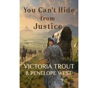You Can't Hide From Justice (Ethan's Flight Duology)