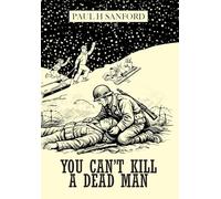 You Can't Kill a Dead Man: Viet Nam as We Remember It