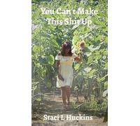 You Can't Make This Shit Up: A Memoir