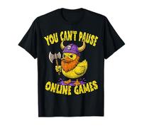 You Cant Pause Online Games Duck Viking Video Gamer Streamer Camiseta