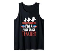 You Cant Scare me I Am a First Grade Teacher. Camiseta sin Mangas