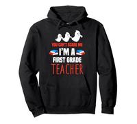 You Cant Scare me I Am a First Grade Teacher. Sudadera con Capucha