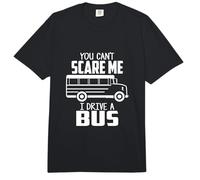 You Cant Scare Me I Drive A Bus - School Bus Driver Comfort Colors Adult Heavyweight T-Shirt