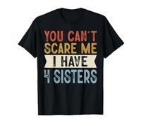 You Can't Scare Me I Have 4 Sisters Funny Family Retro Camiseta