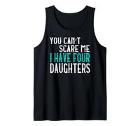 You Can't Scare Me I Have Four Daughters Cuatro Hijas Camiseta sin Mangas