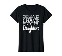 You Cant Scare me i Have Four Daughters - Regalo para papá Camiseta gráfica económica, Mujer, Negro, XL