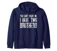 You Can't Scare Me I Have Two Brothers - Combinación divertida Sudadera con Capucha