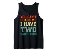 You Can't Scare Me I Have Two Daughters, Funny Mom Dad Camiseta sin Mangas