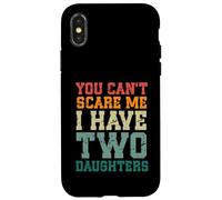 You Can't Scare Me I Have Two Daughters, Funny Mom Dad Carcasa para iPhone X/XS