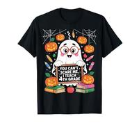 You Can't Scare Me I Teach 4to Grade Ghost Teacher Halloween Camiseta