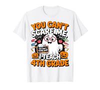 You Can't Scare Me I Teach 4to Grade Ghost Teacher Halloween Camiseta
