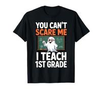 You Cant Scare Me I Teach Profesor de Primer Grado Primer Grado Camiseta