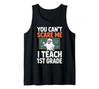 You Cant Scare Me I Teach Profesor de Primer Grado Primer Grado Camiseta sin Mangas