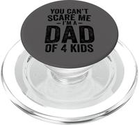 You Can't Scare Me I'm a Dad of 4 Kids Father's Day PopSockets PopGrip para MagSafe