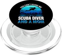 You Can't Scare Me I'm A Scuba Diver and A Mom PopSockets PopGrip para MagSafe