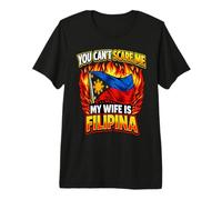 You Can't Scare Me My Wife Is Filipina Divertido Marido Humor Camiseta Premium