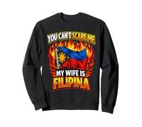 You Can't Scare Me My Wife Is Filipina Divertido Marido Humor Sudadera