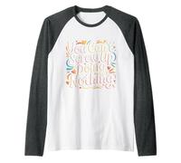You Can't Screw Up Doing Nothing Lazy Logic Jokes - Camiseta Manga Raglan