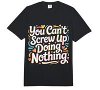 You Can't Screw Up Doing Nothing Lazy Logic Jokes - Comfort Colors Adult Heavyweight T-Shirt
