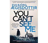 You Can't See Me: The twisty, breathtaking prequel to the international bestselling Forbidden Iceland series… (Volume 4)