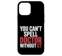 You Can't Spell Doctor Without CT Hospital Radiology |- Carcasa para iPhone 12 Mini