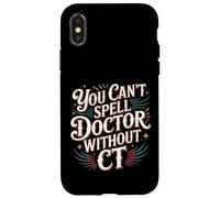 You Can't Spell Doctor Without CT Hospital Radiology - Carcasa para iPhone X/XS