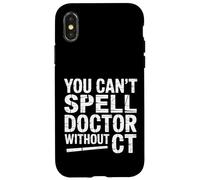 You Can't Spell Doctor Without CT Hospital Radiology - Carcasa para iPhone X/XS