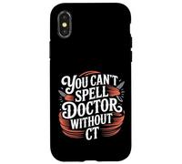 You Can't Spell Doctor Without CT Hospital Radiology - Carcasa para iPhone X/XS