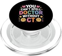 You Can't Spell Doctor Without CT Hospital Radiology |- PopSockets PopGrip para MagSafe