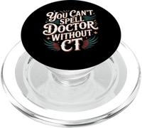 You Can't Spell Doctor Without CT Hospital Radiology - PopSockets PopGrip para MagSafe