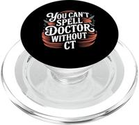 You Can't Spell Doctor Without CT Hospital Radiology - PopSockets PopGrip para MagSafe