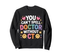 You Can't Spell Doctor Without CT Hospital Radiology |- Sudadera