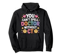 You Can't Spell Doctor Without CT Hospital Radiology |- Sudadera con Capucha