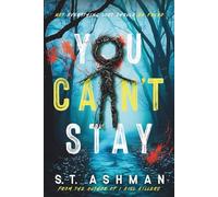 You Can't Stay: A Dark Thriller (Dark Crime Series)