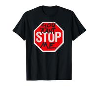 You Can't Stop Me Awesome Graffiti Inspired Stop Sign Camiseta