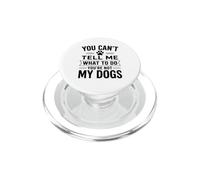 You Can't Tell Me What To Do Dog Dueño Pet Parent Humor Paws PopSockets PopGrip para MagSafe