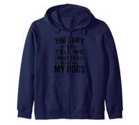 You Can't Tell Me What To Do Dog Dueño Pet Parent Humor Paws Sudadera con Capucha
