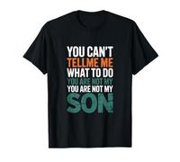 You Cant Tell Me What To Do Funny Dichos Camiseta